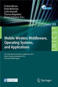 Mobile Wireless Middleware, Operating Systems, and Applications