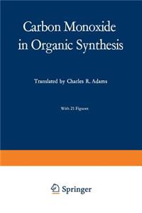 Carbon Monoxide in Organic Synthesis