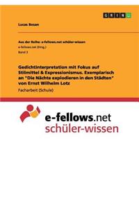 Gedichtinterpretation mit Fokus auf Stilmittel & Expressionismus. Exemplarisch an 