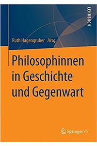 Philosophinnen in Geschichte Und Gegenwart.