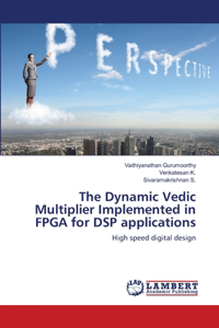 Dynamic Vedic Multiplier Implemented in FPGA for DSP applications