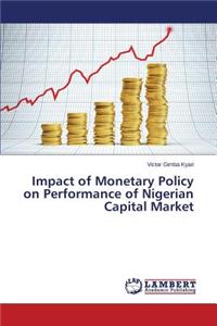 Impact of Monetary Policy on Performance of Nigerian Capital Market