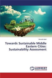 Towards Sustainable Middle Eastern Cities
