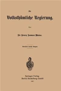 Die Volksthümliche Regierung