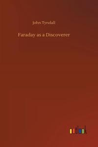 Faraday as a Discoverer