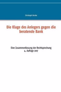 Die Klage Des Anlegers Gegen Die Beratende Bank