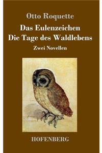 Das Eulenzeichen / Die Tage des Waldlebens