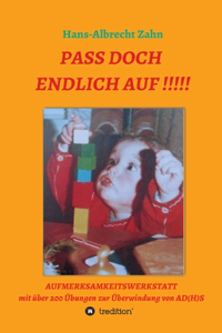 Pass doch endlich auf!!!