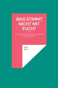 Was stimmt nicht mit Euch?