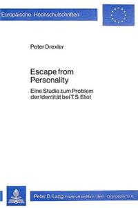 Escape from Personality