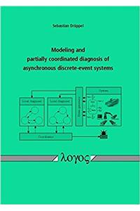 Modeling and Partially Coordinated Diagnosis of Asynchronous Discrete-Event Systems