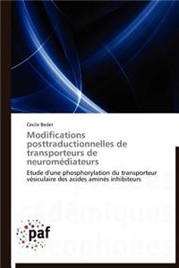 Modifications Posttraductionnelles de Transporteurs de Neuromédiateurs