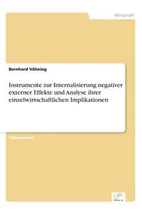 Instrumente zur Internalisierung negativer externer Effekte und Analyse ihrer einzelwirtschaftlichen Implikationen