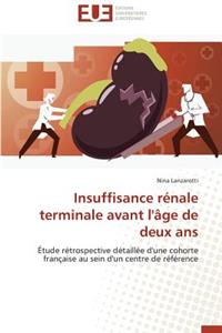 Insuffisance R�nale Terminale Avant l'�ge de Deux ANS
