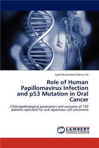 Role of Human Papillomavirus Infection and P53 Mutation in Oral Cancer