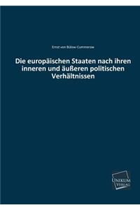 Europaischen Staaten Nach Ihren Inneren Und Ausseren Politischen Verhaltnissen