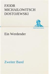 Ein Werdender - Zweiter Band
