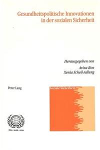 Gesundheitspolitische Innovationen in Der Sozialen Sicherheit