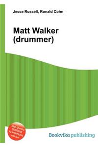 Matt Walker (Drummer)