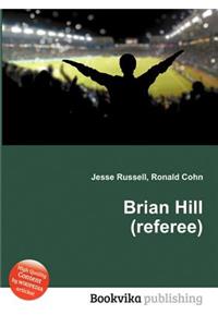 Brian Hill (Referee)