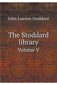 The Stoddard library Volume V