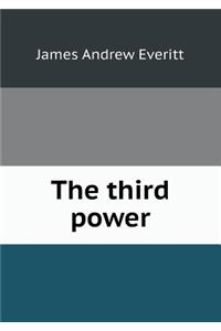 The Third Power
