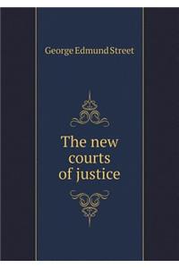 The New Courts of Justice