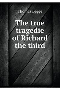 The true tragedie of Richard the third