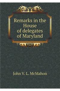 Remarks in the House of Delegates of Maryland