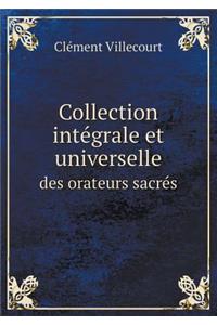 Collection Intégrale Et Universelle Des Orateurs Sacrés