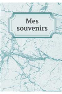 Mes souvenirs