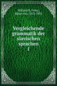 Vergleichende grammatik der slavischen sprachen