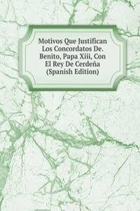 Motivos Que Justifican Los Concordatos De. Benito, Papa Xiii, Con El Rey De Cerdena (Spanish Edition)