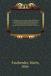F.W. Raiffeisen in seinem Leben, Denken und Wirken