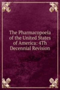 Pharmacopoeia of the United States of America: 4Th Decennial Revision