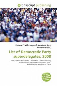 List of Democratic Party Superdelegates, 2008