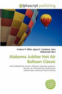 Alabama Jubilee Hot Air Balloon Classic
