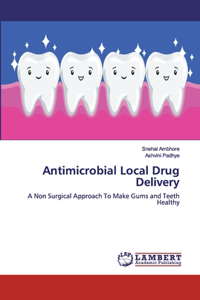 Antimicrobial Local Drug Delivery