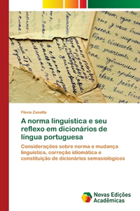 A norma linguística e seu reflexo em dicionários de língua portuguesa