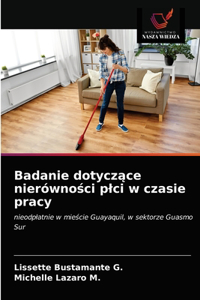 Badanie dotyczące nierówności plci w czasie pracy