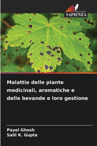 Malattie delle piante medicinali, aromatiche e delle bevande e loro gestione