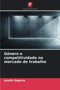 Género e competitividade no mercado de trabalho