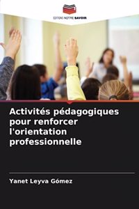 Activités pédagogiques pour renforcer l'orientation professionnelle