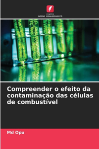 Compreender o efeito da contaminação das células de combustível