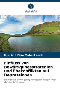 Einfluss von Bewältigungsstrategien und Ehekonflikten auf Depressionen