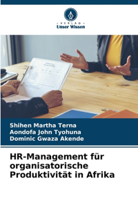 HR-Management für organisatorische Produktivität in Afrika