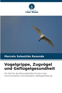 Vogelgrippe, Zugvögel und Geflügelgesundheit