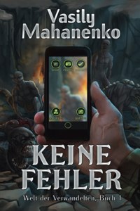 Keine Fehler (Welt der Verwandelten Buch 1)