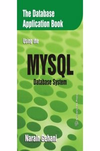 The Database Application Book Using the MySQL Database System