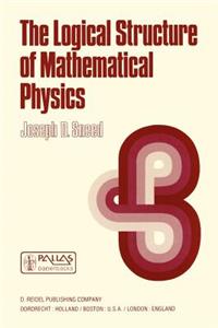 Logical Structure of Mathematical Physics